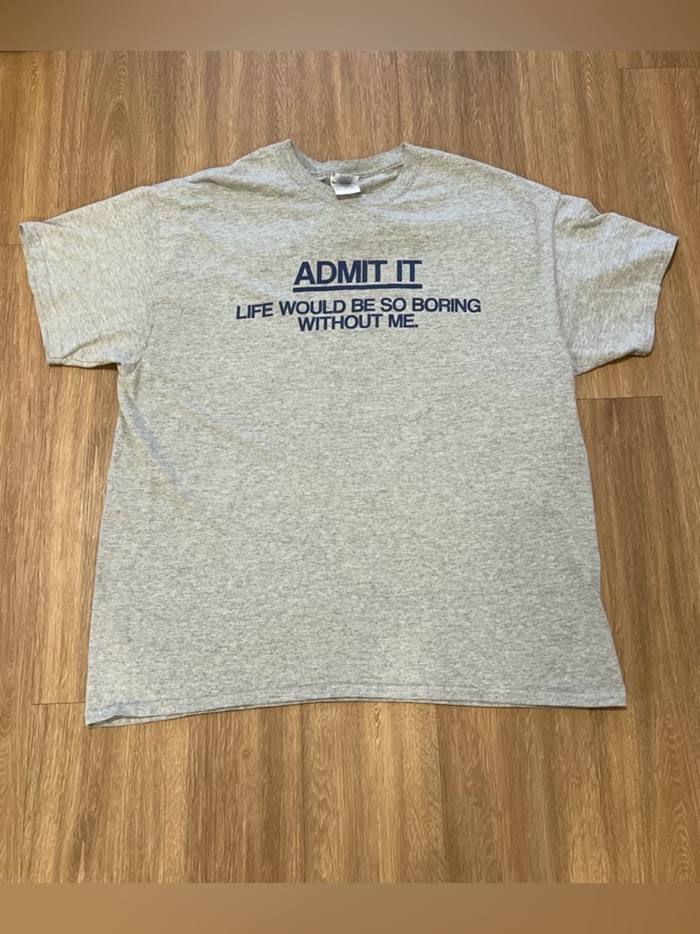Gildan Gray T-Shirt with Navy 'Admit It' Graphic